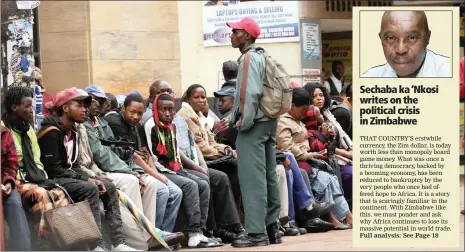  ?? PHOTO: REUTERS ?? People queue to draw money outside a bank in Harare, Zimbabwe, yesterday. It appears, though, that life in general remains uninterrup­ted.