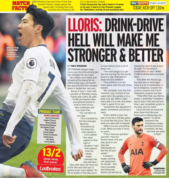  ??  ?? MIN AT THE MAXIMUM: Son gives Tottenham total intensity (0-1 vs Manchester United). SOBERING: Lloris’s ban changed him