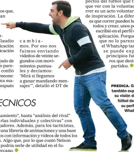  ??  ?? PREDICA. Guede también expone su visión del fútbol desde su perfil de WhatsApp.