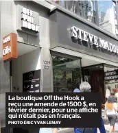  ?? PHOTO ÉRIC YVAN LEMAY ?? La boutique Off the Hook a reçu une amende de 1500 $, en février dernier, pour une affiche qui n’était pas en français.