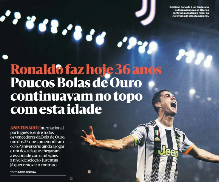  ??  ?? Cristiano Ronaldo é um fenómeno de longevidad­e e aos 36 anos continua a ser a figura maior da Juventus e da seleção nacional.