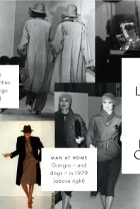  ??  ?? FIRST LOOK Armani’s Seventies UK ad campaign(below left) MAN AT HOME Giorgio – and dogs – in 1979(above right)