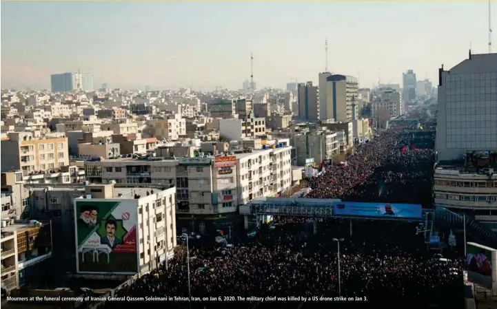  ?? BLOOMBERG ?? Mourners at the funeral ceremony of Iranian General Qassem Soleimani in Tehran, Iran, on Jan 6, 2020. The military chief was killed by a US drone strike on Jan 3.