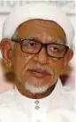  ??  ?? Datuk Seri Abdul Hadi Awang