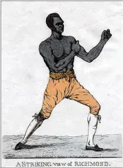  ?? NEW YORK TIMES ?? An illustrati­on depicting Bill Richmond (1763-1829), born into slavery in New York, but who became a sports celebrity in England for his boxing prowess.