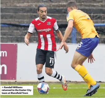  ?? Steve Bond/Pinnacle ?? > Randell Williams returned to the Exeter City team at Mansfield Town