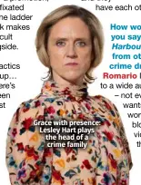  ?? ?? as
Grace with presence: Lesley Hart plays the head of a crime family