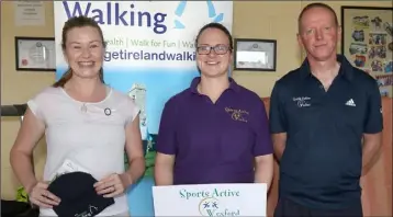  ??  ?? Emer O’Leary (Get Ireland Walking) with Mary Flynn and Nick Murphy of Sports Active Wexford.