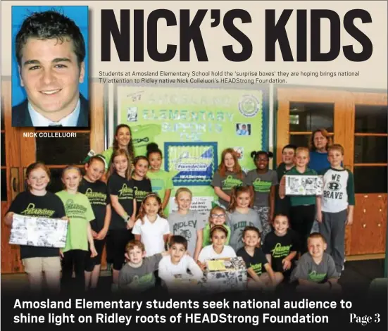  ??  ?? NICK COLLELUORI Students at Amosland Elementary School hold the ‘surprise boxes’ they are hoping brings national TV attention to Ridley native Nick Colleluori’s HEADStrong Foundation.