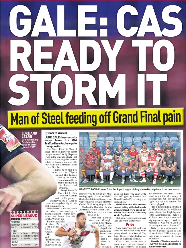  ??  ?? LUKE AND LEARN Gale is backing Castleford to build on their historic 2017 READY TO ROCK: Players from the Super League clubs gathered to help launch the new season