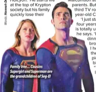  ??  ?? Family tree... Cousins Supergirl and Superman are the grandchild­ren of Seg-El