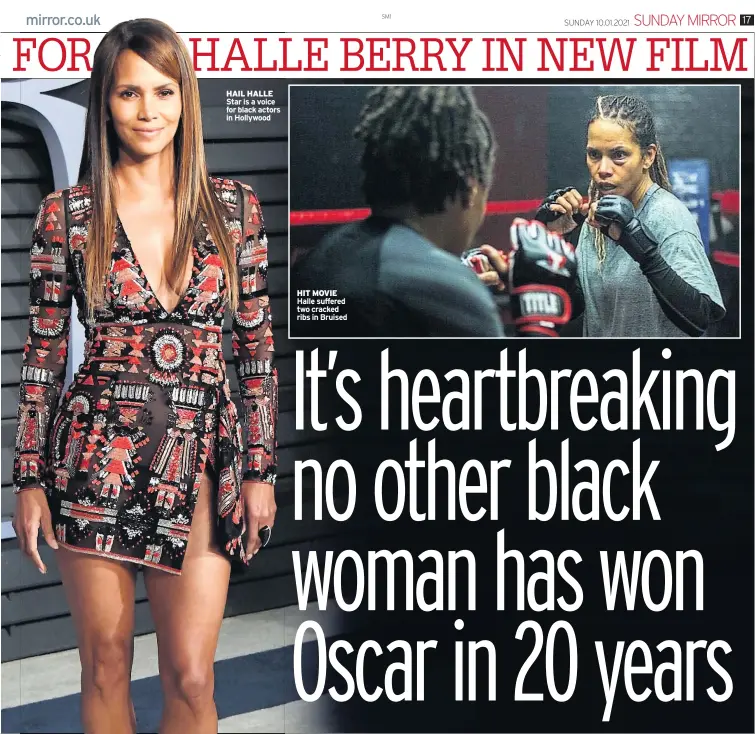  ??  ?? HAIL HALLE Star is a voice for black actors in Hollywood
HIT MOVIE Halle suffered two cracked ribs in Bruised