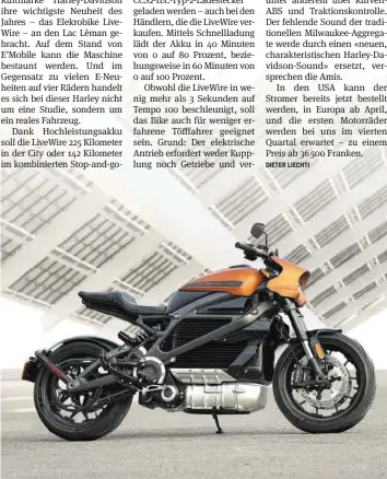  ??  ?? Die Harley-Davidson LiveWire soll zwischen 142 und 225 Kilometer mit einer Ladung schaffen.