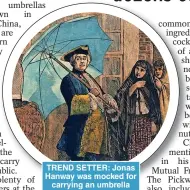  ?? ?? TREND SETTER: Jonas Hanway was mocked for carrying an umbrella