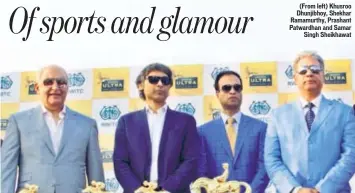  ?? PHOTOS: HTCS ?? (From left) Khusroo Dhunjibhoy, Shekhar Ramamurthy, Prashant Patwardhan and Samar Singh Sheikhawat