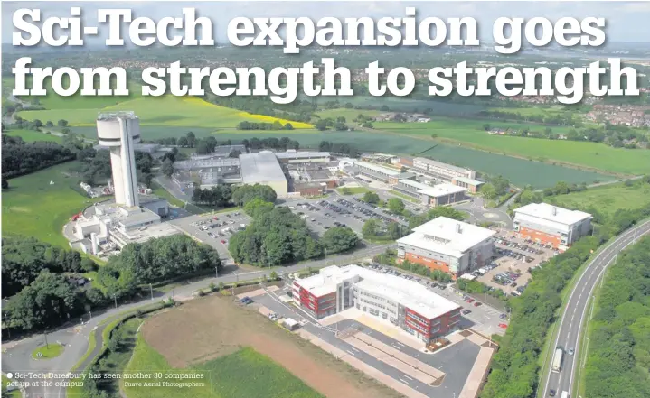  ?? Suave Aerial Photograph­ers ?? Sci-Tech Daresbury has seen another 30 companies set up at the campus