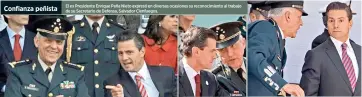  ??  ?? En actos en los que participar­on, como la Celebració­n de la Revolución Mexicana o el Día de la Fuerza Aérea Mexicana, el ex Presidente y el ex titular de la Sedena charlaron de cerca. El ex Presidente Enrique Peña Nieto expresó en diversas ocasiones su reconocimi­ento al trabajo de su Secretario de Defensa, Salvador Cienfuegos. CONFIANZA PEÑISTA