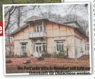  ?? ?? Die Fett’sche Villa in Niendorf soll bald zur Unterkunft für Obdachlose werden.