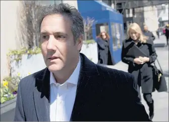  ?? Seth Wenig Associated Press ?? MICHAEL COHEN’S office, home and hotel room were searched on Justice Department orders.