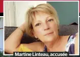  ?? ?? Martine Linteau, accusée