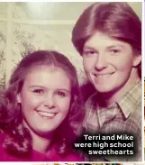  ??  ?? Terri and Mike were high school sweetheart­s