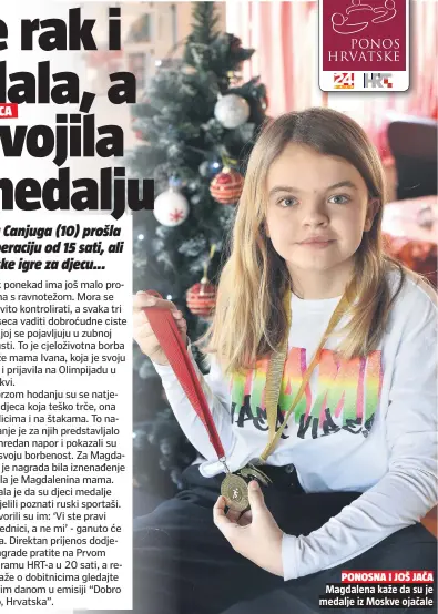  ??  ?? Magdalena kaže da su je medalje iz Moskve ojačale