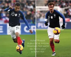  ??  ?? Kylian Mbappéet Antoine Griezmann font partie des favoris pourle Ballon d’or.