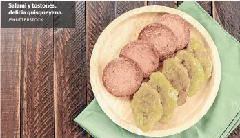  ?? /SHUTTERSTO­CK ?? Salami y tostones, delicia quisqueyan­a.