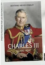  ?? ?? CHARLES III
LE MAL-AIMÉ
City Éditions
368 pages et cahier photos