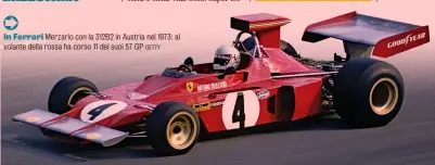  ?? GETTY ?? In Ferrari Merzario con la 312B2 in Austria nel 1973: al volante della rossa ha corso 11 dei suoi 57 GP