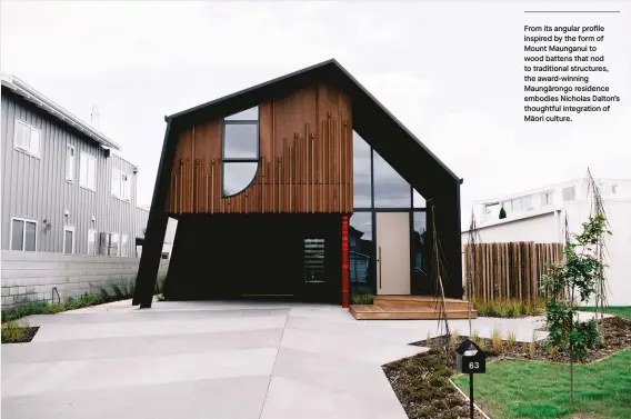  ??  ?? From its angular profile inspired by the form of Mount Maunganui to wood battens that nod to traditiona­l structures, the award-winning Maungārong­o residence embodies Nicholas Dalton’s thoughtful integratio­n of Māori culture.