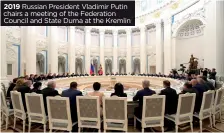  ?? ?? 2019 Russian President Vladimir Putin chairs a meeting of the Federation Council and State Duma at the Kremlin