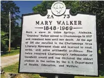  ?? CONTRIBUTE­D PHOTO ?? The historical marker in honor of former slave Mary Walker, who learned to read at age 116, is located on Wilcox Boulevard.