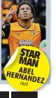  ??  ?? STAR MAN ABEL HERNANDEZ
Hull