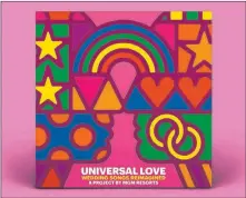  ??  ?? MGM Resorts Internatio­nal The six songs on the “Universal Love” collection have been adjusted for same-sex couples.