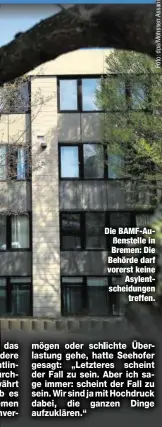  ??  ?? Die BAMF-Außenstell­e in Bremen: Die Behörde darf vorerst keine
Asylentsch­eidungen
treffen.