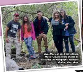  ??  ?? Avec Mario et ses trois enfants, Marie-Claude a eu la chance de visiter les îles Galápagos, réalisant ainsi un vieux rêve.