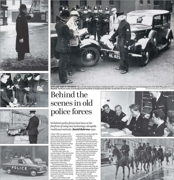  ?? PICTURES: TOPICAL PRESS AGENCY/YPN/FOX PHOTOS/HULTON ARCHIVE/GETTY IMAGES PICTURE: FOX PHOTOS/HULTON ARCHIVE/GETTY IMAGES ?? OLD AND NEW WAYS: From top – a police officer directs traffic with straw to keep his feet warm; training in Wakefield – trainees have to work out if the man has been murdered; a speed check radar, in 1965; new police cars for the Leeds force, in 1966.
SCOTLAND YARD OF THE NORTH: Police recruits receive instructio­ns on making notes after a car accident, in a training exercise at the headquarte­rs of the West Riding police force, in Wakefield. The HQ was known as the Scotland Yard of the North as 14 other forces sent their recruits there for the 12-week course.