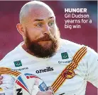  ?? ?? HUNGER Gil Dudson yearns for a big win