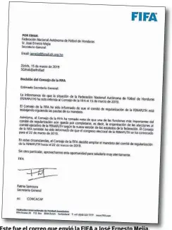  ??  ?? Este que el correo que envió la FIFA a José Ernesto Mejía.