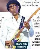 ?? ?? Chic’s Nile Rodgers
Concert For Ukraine will be broadcast live on Tuesday on ITV at 8pm