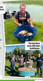  ??  ?? Overall winner Andy’s catch on day three.
The top three pose with Alan Scotthorne.