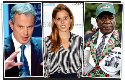  ??  ?? From left: Ex-PM Tony Blair, Princess Beatrice and Zimbabwe’s’ EEmmerson MMnangagwa