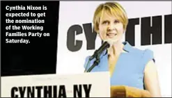  ??  ?? Cynthia Nixon is expected to get the nomination of the Working Families Party on Saturday.