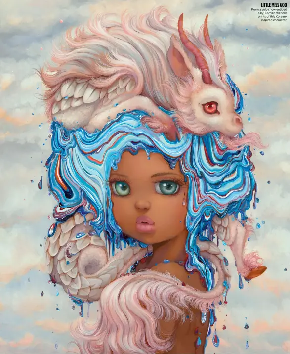  ??  ?? LITTLE MISS GOO From a solo show entitled Sky, Camilla still sells prints of this Koreaninsp­ired character.
