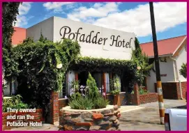  ?? ?? They owned and ran the Pofadder Hotel