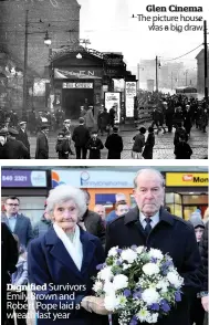  ??  ?? Dignified Survivors Emily Brown and Robert Pope laid a wreath last year
Glen Cinema The picture house
was a big draw