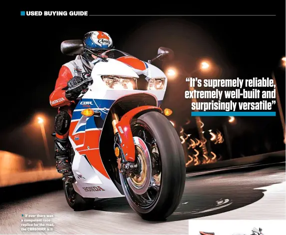  ??  ?? If ever there was a competent race replica for the road, the CBR600RR is it