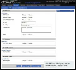  ??  ?? DD-WRT is a third-party router firmware that support VPNs.