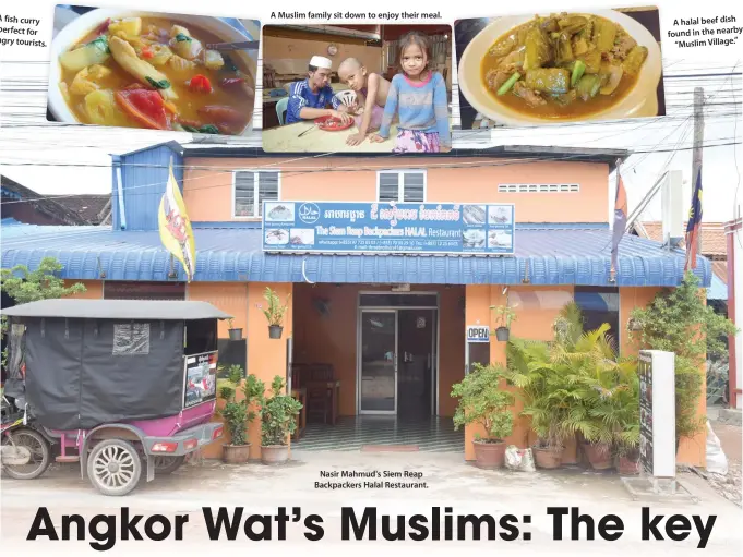  ??  ?? ish curry rfect for ry tourists. A Muslim family sit down to enjoy their meal. Nasir Mahmud's Siem Reap Backpacker­s Halal Restaurant. A halal beef dish found in the nearby “Muslim Village.”